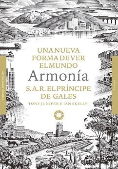 ARMONÍA.UNA NUEVA FORMA DE VER EL MUNDO | 9788494913501 | S.A.R. EL PRÍNCIPE DE GALES/JUNIPER,TONY/SKELLY,IAN | Libreria Geli - Librería Online de Girona - Comprar libros en catalán y castellano