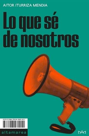 LO QUE SÉ DE NOSOTROS | 9788418481451 | ITURRIZA MENDIA,AITOR | Libreria Geli - Librería Online de Girona - Comprar libros en catalán y castellano