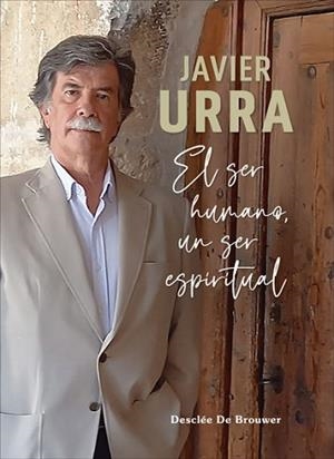 EL SER HUMANO,UN SER ESPIRITUAL | 9788433031778 | URRA,JAVIER | Libreria Geli - Librería Online de Girona - Comprar libros en catalán y castellano