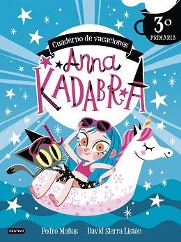 ANNA KADABRA.CUADERNO DE VACACIONES. 3º DE PRIMARIA | 9788408253440 | MAÑAS,PEDRO/SIERRA LISTÓN,DAVID | Libreria Geli - Librería Online de Girona - Comprar libros en catalán y castellano