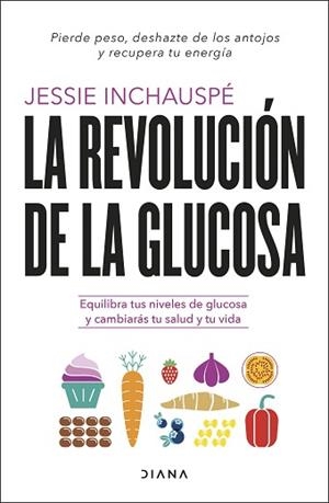 LA REVOLUCIÓN DE LA GLUCOSA.EQUILIBRA TUS NIVELES DE GLUCOSA Y CAMBIARÁS TU SALUD Y TU VIDA | 9788411190084 | INCHAUSPÉ,JESSIE | Libreria Geli - Librería Online de Girona - Comprar libros en catalán y castellano