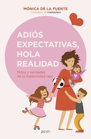 ADIÓS EXPECTATIVAS,HOLA REALIDAD.MITOS Y VERDADES DE LA MATERNIDAD REAL | 9788408256151 | DE LA FUENTE, MÓNICA  | Llibreria Geli - Llibreria Online de Girona - Comprar llibres en català i castellà