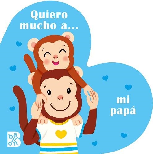QUIERO MUCHO A? MI PAPÁ | 9789403227580 | BALLON | Libreria Geli - Librería Online de Girona - Comprar libros en catalán y castellano