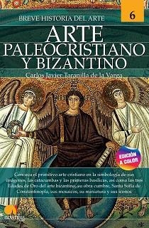 BREVE HISTORIA DEL ARTE PALEOCRISTIANO Y BIZANTINO | 9788413052571 | TARANILLA DE LA VARGA,CARLOS JAVIER | Libreria Geli - Librería Online de Girona - Comprar libros en catalán y castellano