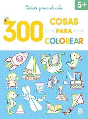 300 COSAS PARA COLOREAR - LISTOS PARA EL COLE | 9789403227832 | BALLON | Libreria Geli - Librería Online de Girona - Comprar libros en catalán y castellano
