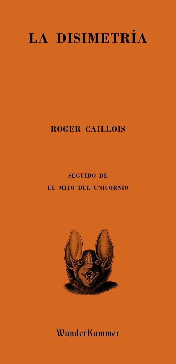 LA DISIMETRÍA.SEGUIDO DE EL MITO DEL UNICORNIO | 9788412401059 | CAILLOIS,ROGER | Libreria Geli - Librería Online de Girona - Comprar libros en catalán y castellano