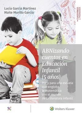 ABNIZANDO.CUENTOS EN EDUCACIÓN INFANTIL(5 AÑOS) | 9788499872254 | GARCÍA MARTÍNEZ, LUCÍA/MURILLO GARCÍA, MAITE | Libreria Geli - Librería Online de Girona - Comprar libros en catalán y castellano