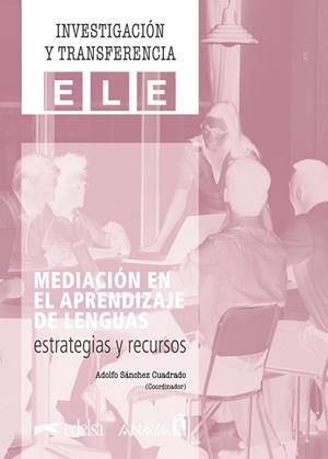 MEDIACIÓN EN EL APRENDIZAJE DE LENGUAS: ESTRATEGIAS Y RECURSOS | 9788469891605 | SÁNCHEZ CUADRADO, ADOLFO MANUEL/BERCERUELO PINO, Mª TERESA/MORENO JAÉN, MARÍA BASILIA/GUERRERO GARCÍ | Libreria Geli - Librería Online de Girona - Comprar libros en catalán y castellano