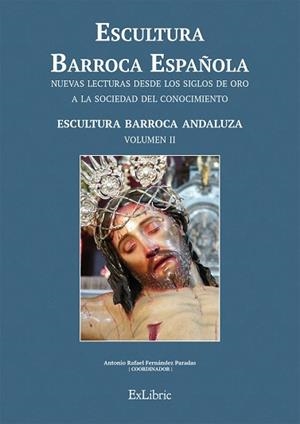 ESCULTURA BARROCA ESPAÑOLA.ESCULTURA BARROCA ANDALUZA | 9788416110803 | FERNÁNDEZ PARADAS,ANTONIO RAFAEL/SÁNCHEZ LÓPEZ,JUAN ANTONIO | Libreria Geli - Librería Online de Girona - Comprar libros en catalán y castellano
