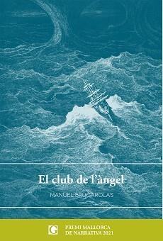 EL CLUB DE L'ÀNGEL | 9788412373455 | BRUGAROLAS,MANUEL | Libreria Geli - Librería Online de Girona - Comprar libros en catalán y castellano