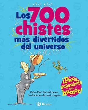 LOS 700 CHISTES MÁS DIVERTIDOS DEL UNIVERSO | 9788469664476 | GARCÍA FRANCO,PEDRO MARÍA | Llibreria Geli - Llibreria Online de Girona - Comprar llibres en català i castellà
