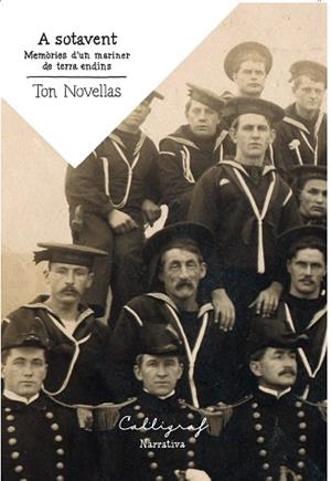 A SOTAVENT.MEMÒRIES D'UN MARINER DE TERRA ENDINS | 9788412526707 | NOVELLAS BARCELÓ,TON | Libreria Geli - Librería Online de Girona - Comprar libros en catalán y castellano