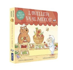 L'OVELLETA VA AL MERCAT (MANS PETITONES) | 9788448859961 | SMALLMAN,STEVE/DREIDEMY,JOËLLE | Libreria Geli - Librería Online de Girona - Comprar libros en catalán y castellano