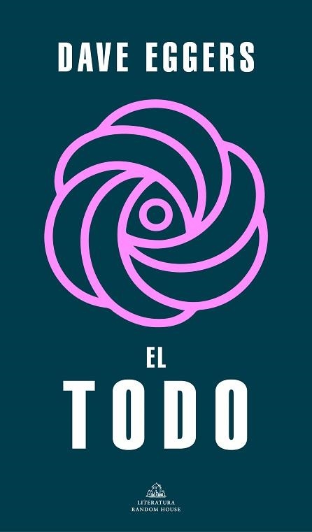 EL TODO | 9788439740100 | EGGERS,DAVE | Libreria Geli - Librería Online de Girona - Comprar libros en catalán y castellano
