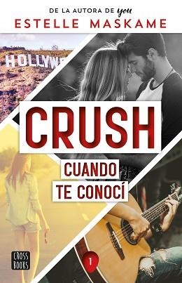 CRUSH-1.CUANDO TE CONOCÍ | 9788408253914 | MASKAME,ESTELLE | Libreria Geli - Librería Online de Girona - Comprar libros en catalán y castellano