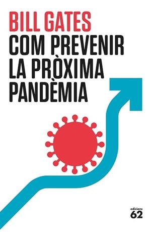 COM PREVENIR LA PRÒXIMA PANDÈMIA | 9788429780307 | GATES,BILL | Libreria Geli - Librería Online de Girona - Comprar libros en catalán y castellano