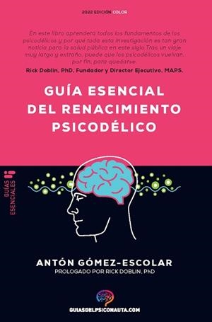 GUÍA ESENCIAL DE RENACIMIENTO PSICODÉLICO | 9788418943188 | GÓMEZ-ESCOLAR,ANTÓN | Llibreria Geli - Llibreria Online de Girona - Comprar llibres en català i castellà