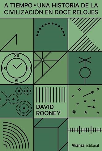 A TIEMPO.UNA HISTORIA DEL MUNDO EN DOCE RELOJES | 9788413628363 | ROONEY,DAVID | Libreria Geli - Librería Online de Girona - Comprar libros en catalán y castellano