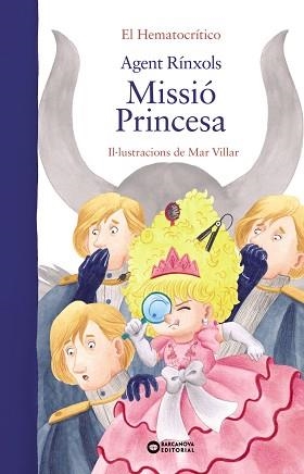 AGENT RÍNXOLS.MISSIÓ PRINCESA | 9788448955328 | EL HEMATOCRÍTICO | Libreria Geli - Librería Online de Girona - Comprar libros en catalán y castellano