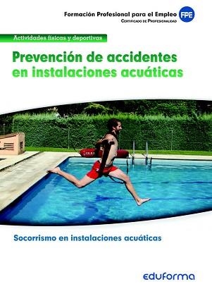 PREVENCIÓN DE ACCIDENTES EN INSTALACIONES ACUÁTICAS | 9788467691825 | SÁNCHEZ PEREA, JULIÁN | Libreria Geli - Librería Online de Girona - Comprar libros en catalán y castellano