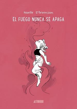 EL FUEGO NUNCA SE APAGA | 9788418215575 | STEVENSON, NOELLE | Libreria Geli - Librería Online de Girona - Comprar libros en catalán y castellano