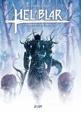 HELBAR-01.LOS CAZADORES DE DRAUGAR | 9788417085001 | SIERRA, SERGIO A./ SIERRA, ALEX | Libreria Geli - Librería Online de Girona - Comprar libros en catalán y castellano