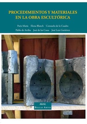 PROCEDIMIENTOS Y MATERIALES EN LA OBRA ESCULTÓRICA | 9788446018056 | ARRIBA,PABLO DE/BLANCH,ELENA | Llibreria Geli - Llibreria Online de Girona - Comprar llibres en català i castellà