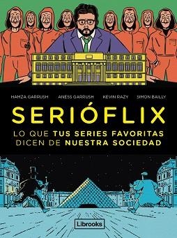 SERIÓFLIX | 9788412460742 | GARRUSH, HAMZA/GARRUSH, ANESS/RAZY, KEVIN/BAILLY, SIMON | Llibreria Geli - Llibreria Online de Girona - Comprar llibres en català i castellà