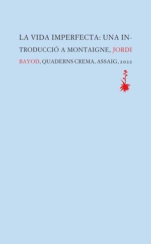 LA VIDA IMPERFECTA | 9788477276609 | BAYOD BRAU,JORDI | Llibreria Geli - Llibreria Online de Girona - Comprar llibres en català i castellà