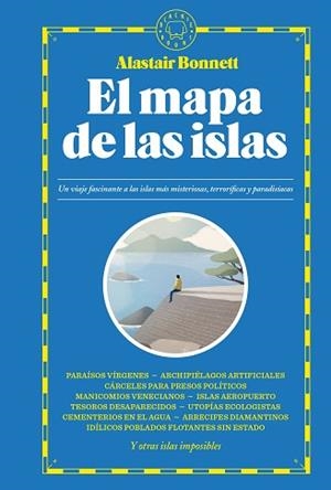 FUERA DEL MAPA.UN VIAJE FASCINANTE A LAS ISLAS MÁS MISTERIOSAS,TERRORÍFICAS Y PARADISÍACAS | 9788419172105 | BONNETT,ALASTAIR | Libreria Geli - Librería Online de Girona - Comprar libros en catalán y castellano