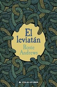 EL LEVIATÁN | 9788418217654 | ANDREWS,ROSIE | Libreria Geli - Librería Online de Girona - Comprar libros en catalán y castellano
