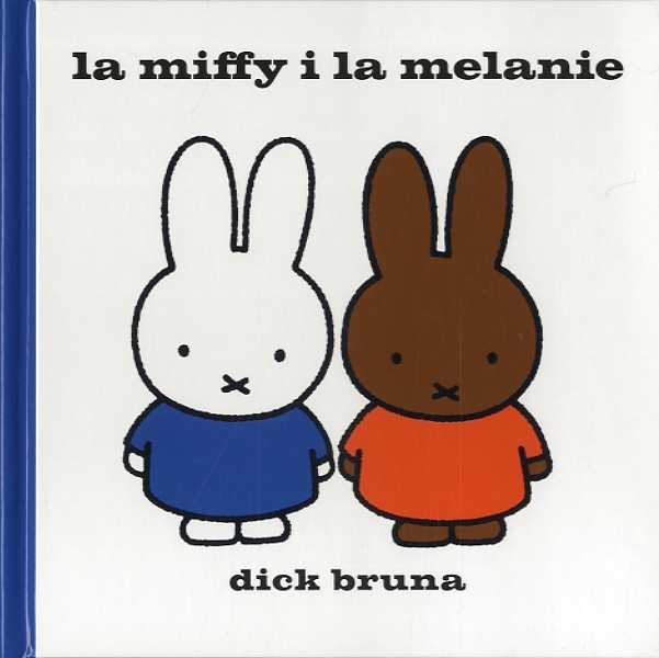LA MIFFY I LA MELANIE | 9788412368420 | BRUNA,DICK | Libreria Geli - Librería Online de Girona - Comprar libros en catalán y castellano
