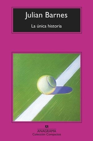 LA ÚNICA HISTORIA | 9788433961174 | BARNES,JULIAN | Libreria Geli - Librería Online de Girona - Comprar libros en catalán y castellano