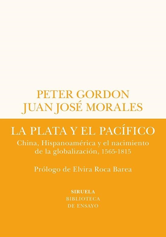 LA PLATA Y EL PACÍFICO.CHINA,HISPANOAMÉRICA Y EL NACIMIENTO DE LA GLOBALIZACIÓN(1565-1815) | 9788419207432 | GORDON,PETER/MORALES,JUAN JOSÉ | Libreria Geli - Librería Online de Girona - Comprar libros en catalán y castellano