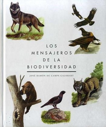 LOS MENSAJEROS DE LA BIODIVERSIDAD | 9788409083015 | DE CAMPS GALOBART,JOSE RAMÓN | Llibreria Geli - Llibreria Online de Girona - Comprar llibres en català i castellà