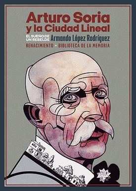 ARTURO SORIA Y LA CIUDAD LINEAL | 9788419231185 | LÓPEZ RODRÍGUEZ,ARMANDO | Libreria Geli - Librería Online de Girona - Comprar libros en catalán y castellano