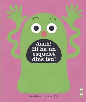 AAAH! HI HA UN ESQUELET A DINS TEU! | 9788418821363 | BEN-BARAK, IDAN | Llibreria Geli - Llibreria Online de Girona - Comprar llibres en català i castellà