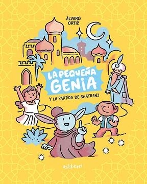 LA PARTIDA DE SHATRANJ (LA PEQUEÑA GENIA-1) | 9788418909115 | ORTIZ,ÁLVARO | Libreria Geli - Librería Online de Girona - Comprar libros en catalán y castellano