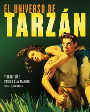 EL UNIVERSO DE TARZÁN | 9788418181405 | DÍAZ,VICENTE/DÍAZ MAROTO,CARLOS | Libreria Geli - Librería Online de Girona - Comprar libros en catalán y castellano