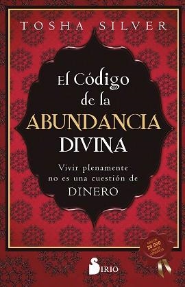 EL CÓDIGO DE LA ABUNDANCIA DIVINA | 9788418531934 | SILVER,TOSHA | Libreria Geli - Librería Online de Girona - Comprar libros en catalán y castellano