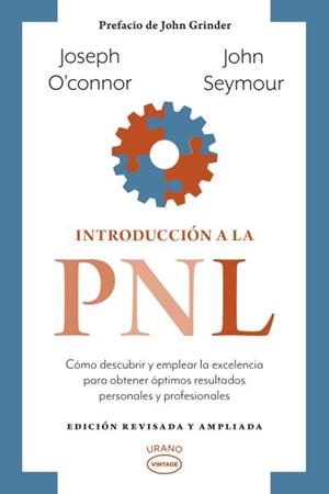 INTRODUCCIÓN A LA PNL(EDICIÓN REVISADA) | 9788417694531 | SEYMOUR,JOHN/O'CONNOR,JOSEPH | Libreria Geli - Librería Online de Girona - Comprar libros en catalán y castellano