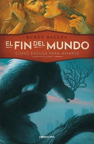 EL FIN DEL MUNDO COMO EXCUSA PARA AMARTE | 9788412382792 | BELLÉS,RUBÉN | Libreria Geli - Librería Online de Girona - Comprar libros en catalán y castellano