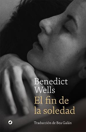 EL FIN DE LA SOLEDAD | 9788418800115 | WELLS,BENEDICT | Libreria Geli - Librería Online de Girona - Comprar libros en catalán y castellano