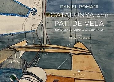 CATALUNYA AMB PATÍ DE VELA | 9788418908583 | ROMANÍ,DANIEL | Libreria Geli - Librería Online de Girona - Comprar libros en catalán y castellano