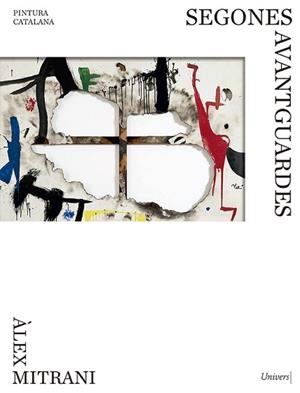 PINTURA CATALANA.SEGONES AVANTGUARDES | 9788418375682 | MITRANI,ÀLEX | Llibreria Geli - Llibreria Online de Girona - Comprar llibres en català i castellà