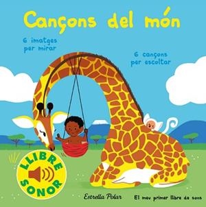 CANÇONS DEL MÓN.EL MEU PRIMER LLIBRE DE SONS | 9788413891323 | FOUQUIER,ELSA | Libreria Geli - Librería Online de Girona - Comprar libros en catalán y castellano