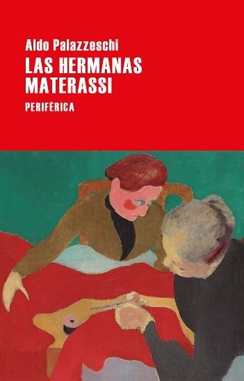 LAS HERMANAS MATERASSI | 9788418838354 | PALAZZESCHI,ALDO | Libreria Geli - Librería Online de Girona - Comprar libros en catalán y castellano