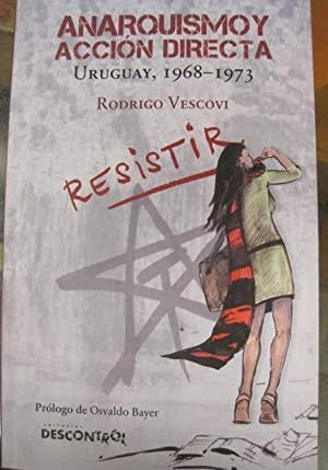 ANARQUISMO Y ACCION DIRECTA.URUGUAI(1968-1973) | 9788416553501 | VESCOVI BAYER, RODRIGO | Libreria Geli - Librería Online de Girona - Comprar libros en catalán y castellano