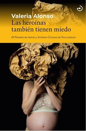 LAS HEROÍNAS TAMBIÉN TIENEN MIEDO | 9788415740803 | ALONSO,VALERIA | Libreria Geli - Librería Online de Girona - Comprar libros en catalán y castellano