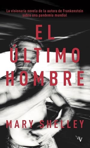 EL ÚLTIMO HOMBRE | 9788418694943 | SHELLEY,MARY | Libreria Geli - Librería Online de Girona - Comprar libros en catalán y castellano